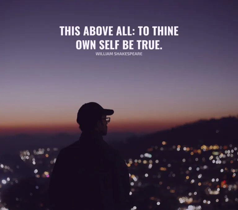 This above all to thine own self be true To Thine Oneself Be True