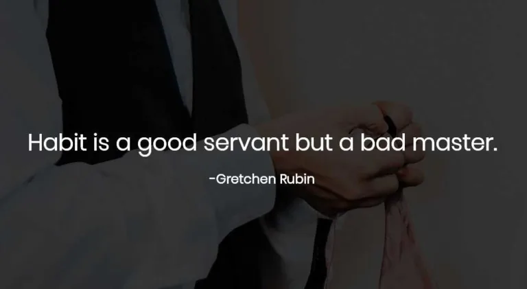 habit is a good servant but a bad master 397443 Habit : Good Servant But A Bad Master