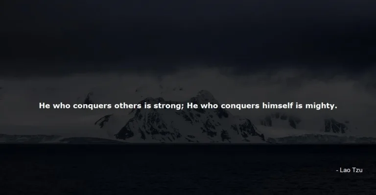 qimg He Is Strong Who Conquers Others; He Who Conquers Himself Is Mighty