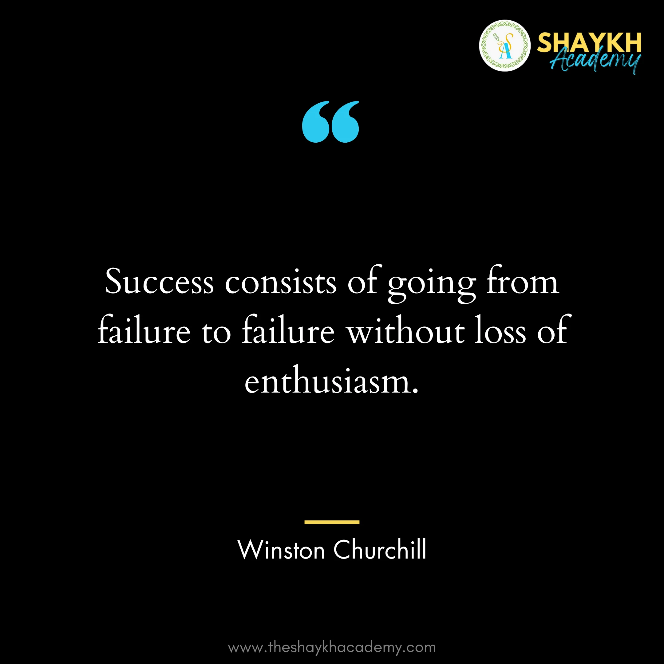 Success consists of going from failure to failure without loss of enthusiasm