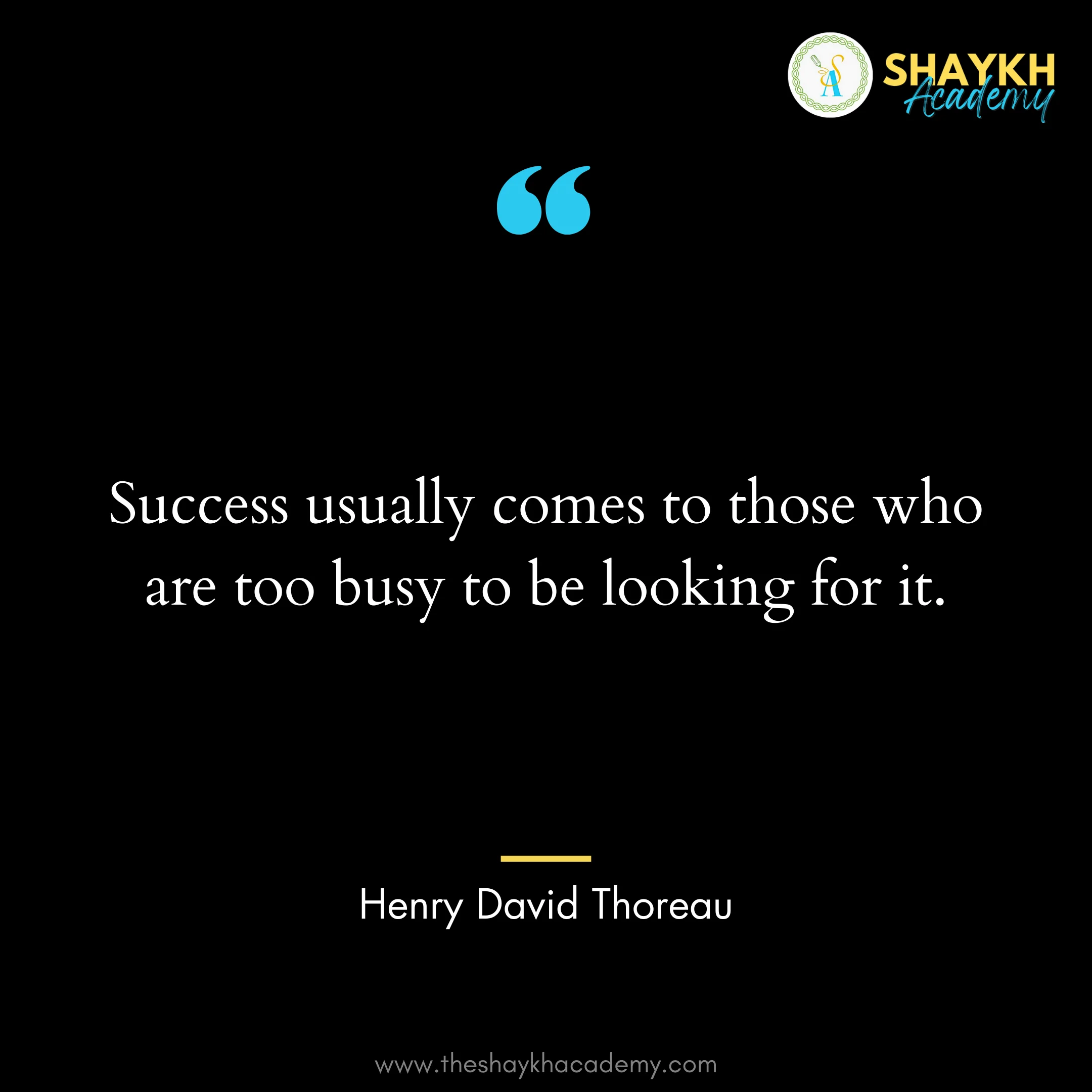 Success usually comes to those who are too busy to be looking for it