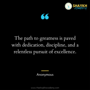 The path to greatness is paved with dedication, discipline, and a relentless pursuit of excellence.