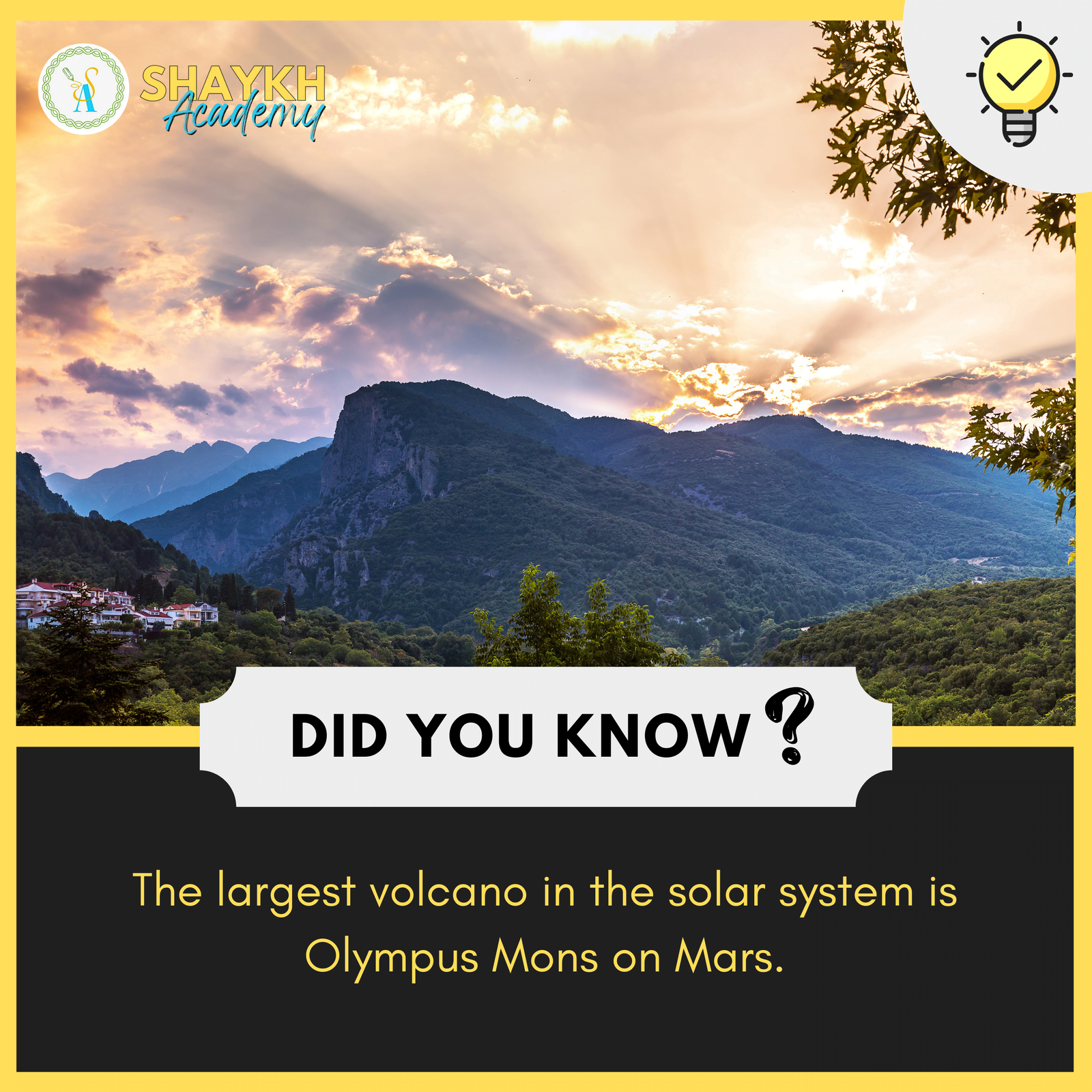 The largest volcano in the solar system is Olympus Mons on Mars