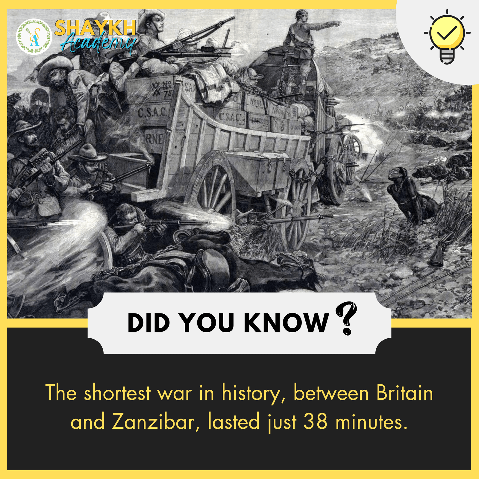 The shortest war in history, between Britain and Zanzibar, lasted just 38 minutes.