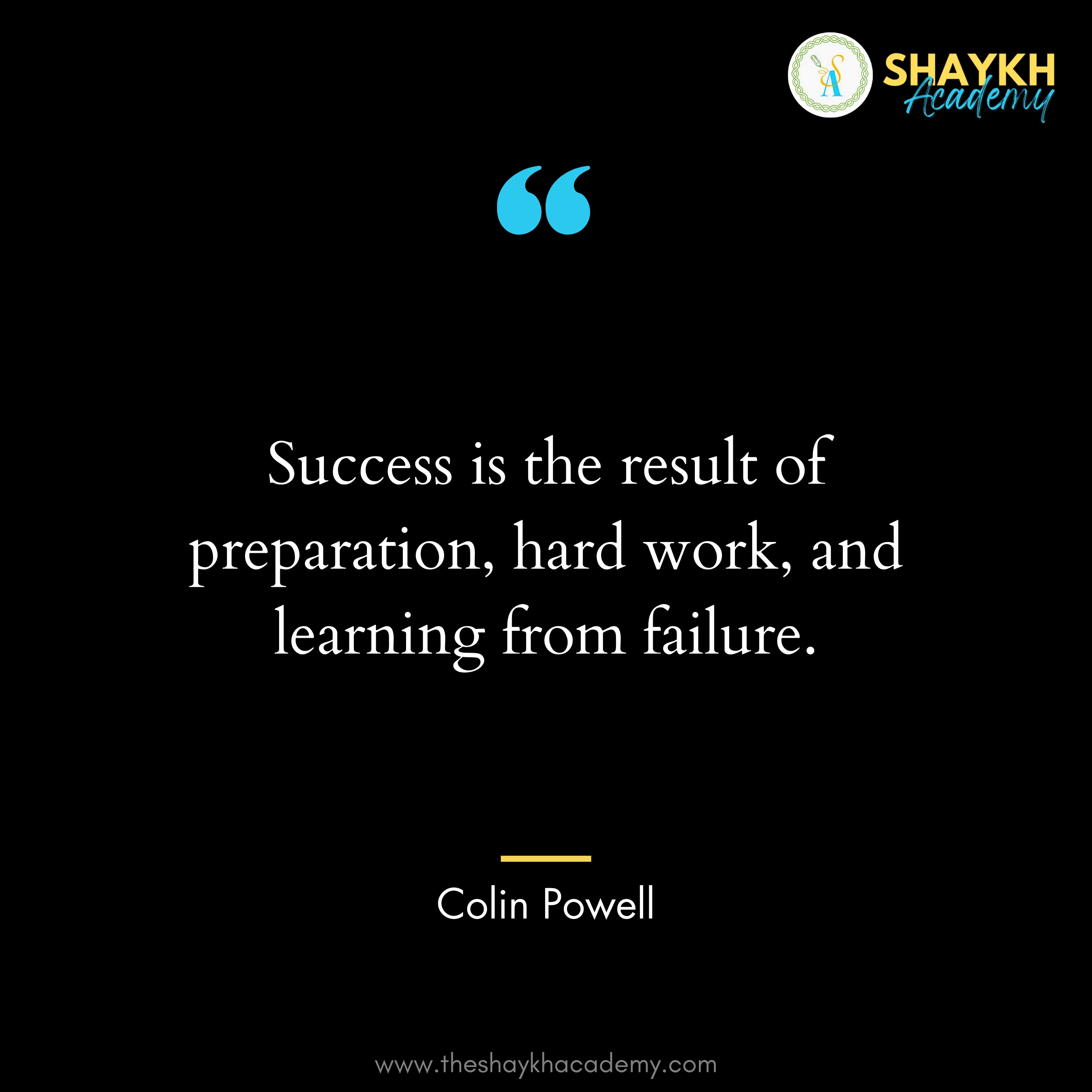 Success is the result of preparation, hard work, and learning from failure.