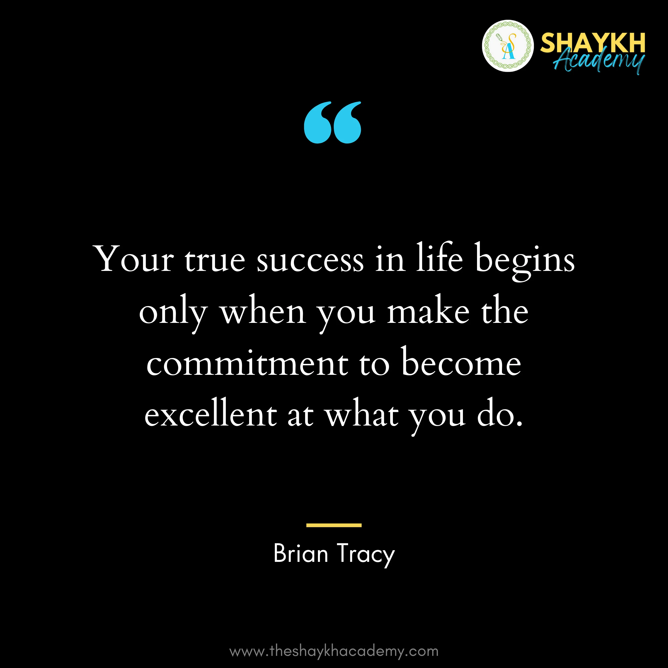Your true success in life begins only when you make the commitment to become excellent at what you do.