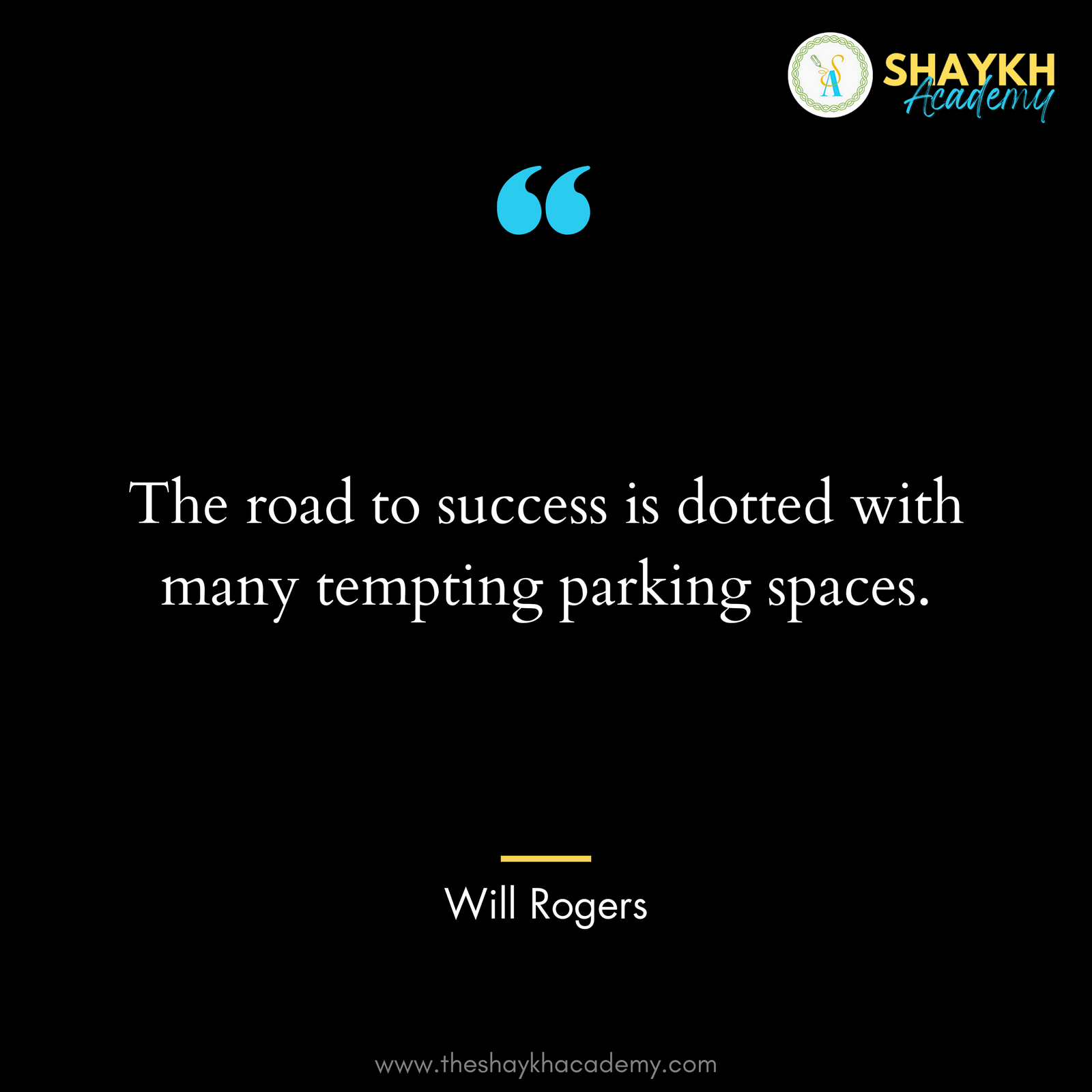 The road to success is dotted with many tempting parking spaces.