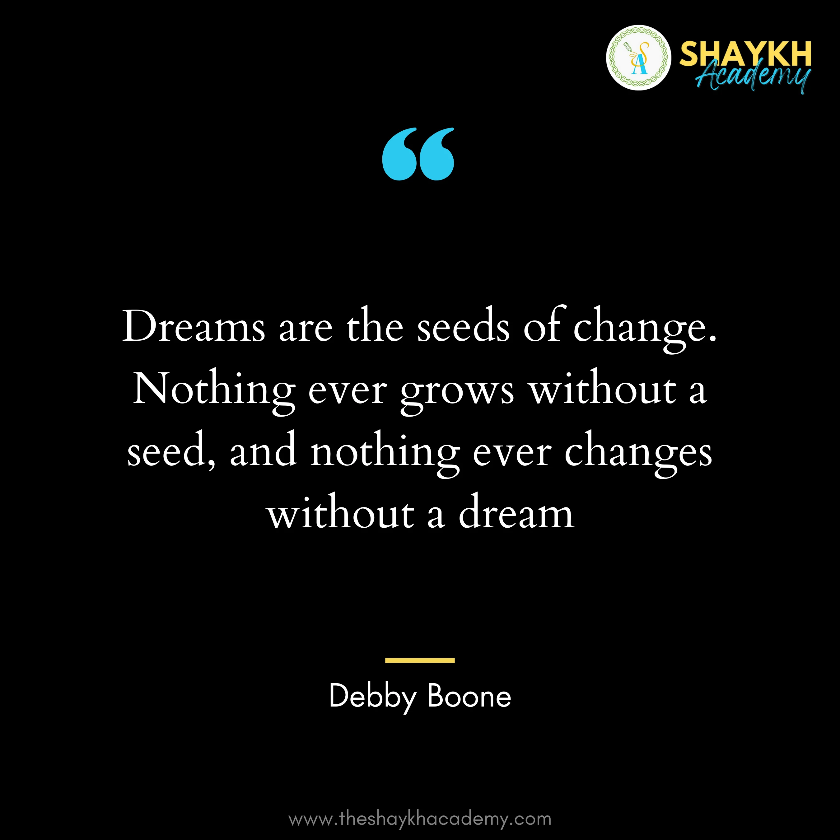 Dreams are the seeds of change. Nothing ever grows without a seed, and nothing ever changes without a dream.