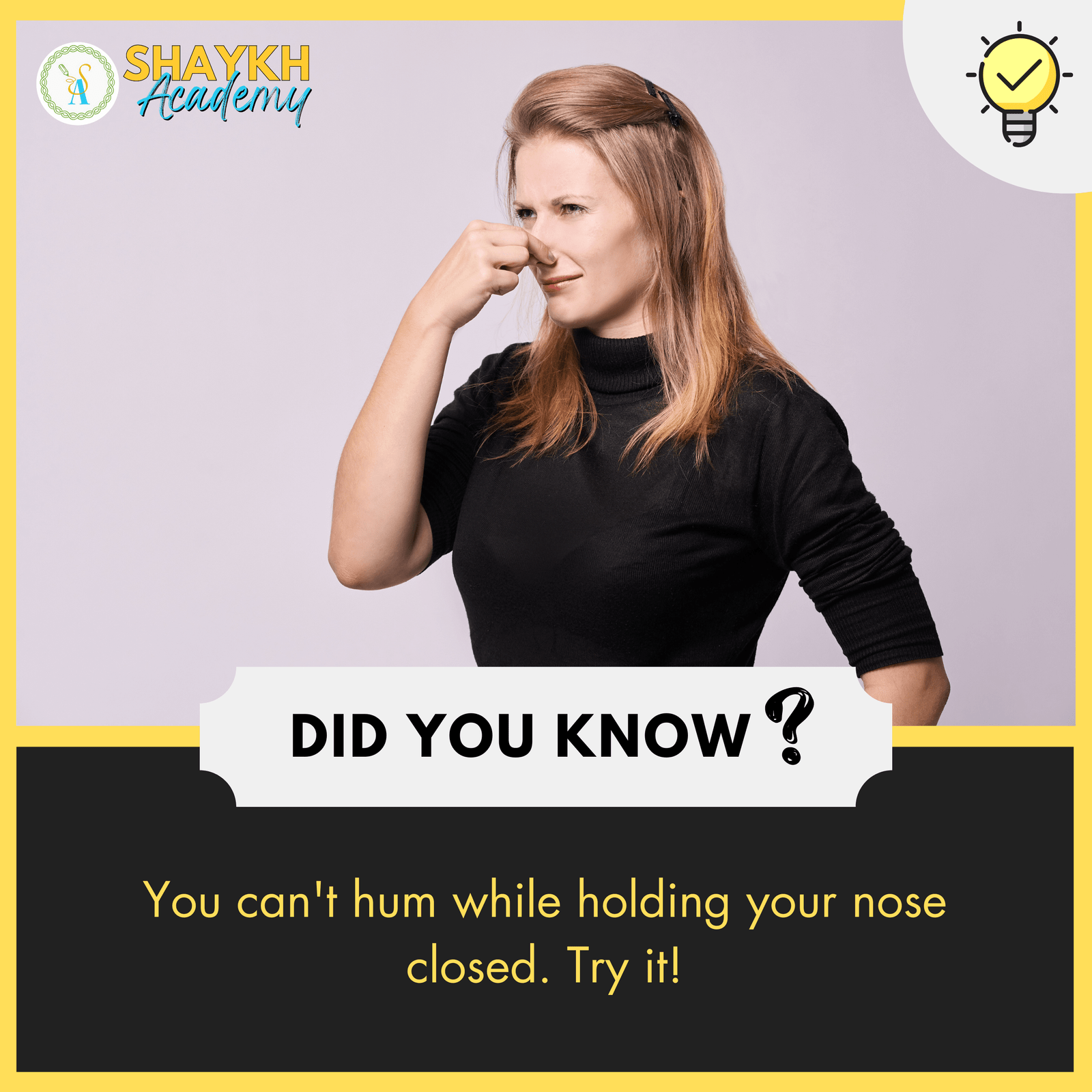 You can't hum while holding your nose closed. Try it!