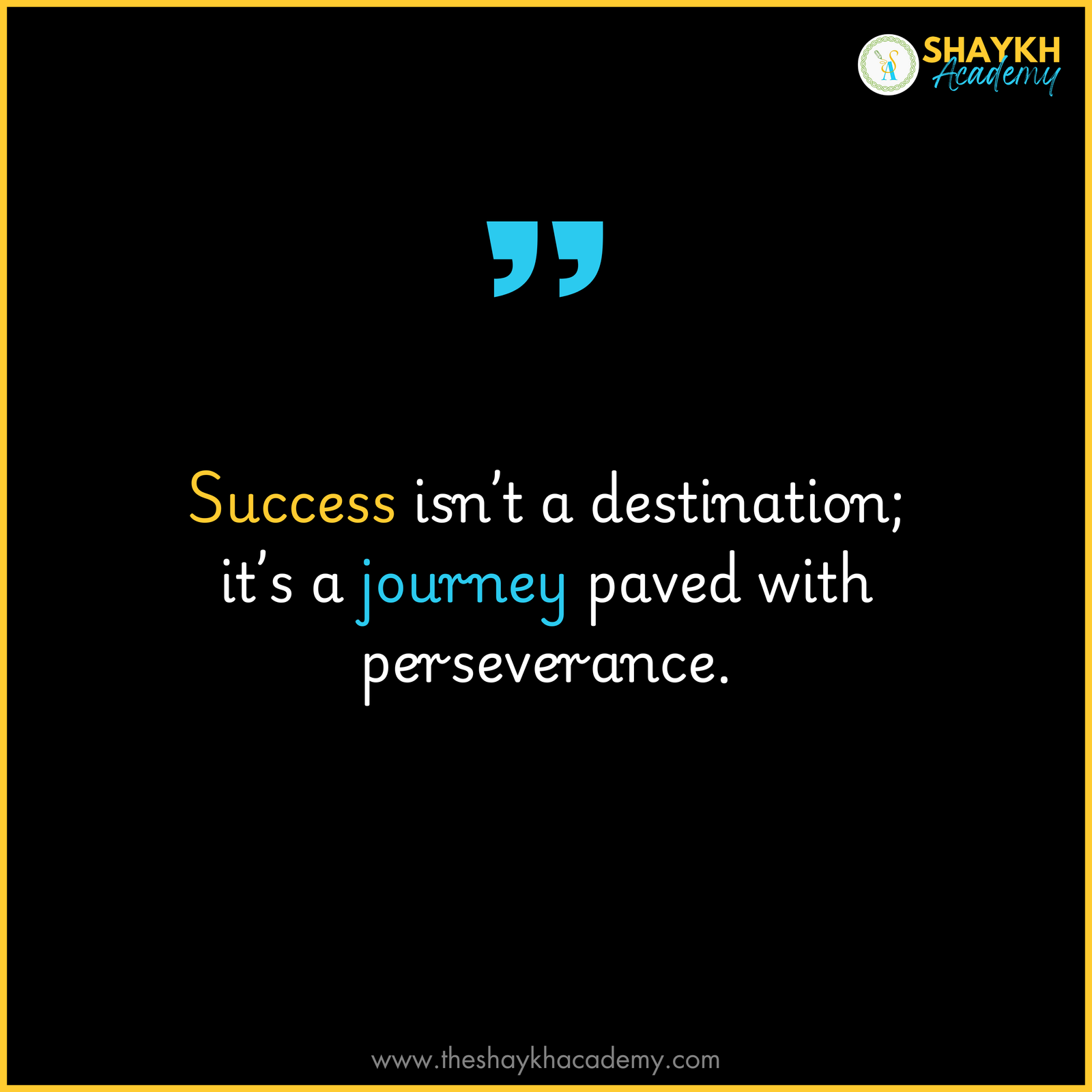 Success isn’t a destination; it’s a journey paved with perseverance.