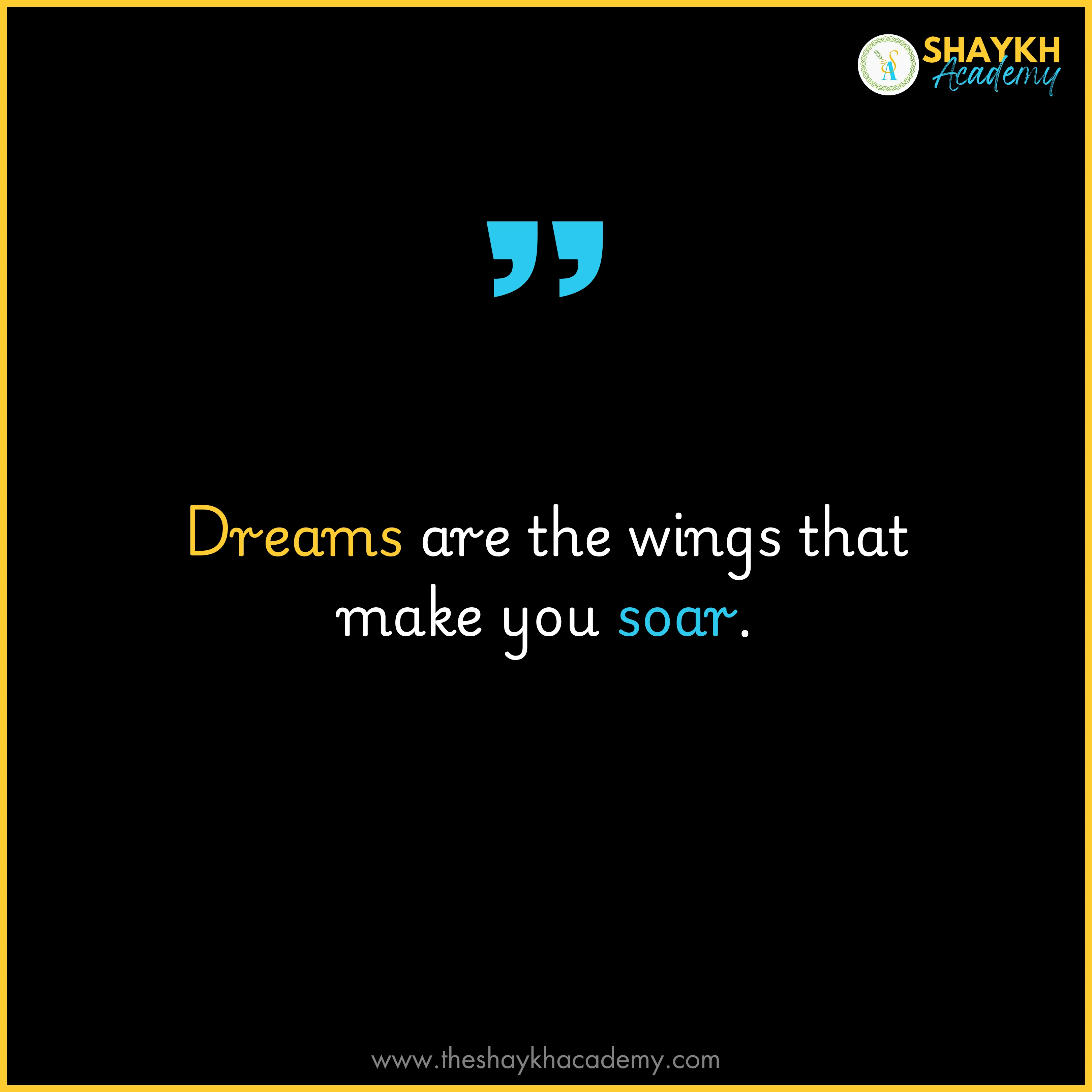 Dreams are the wings that make you soar.