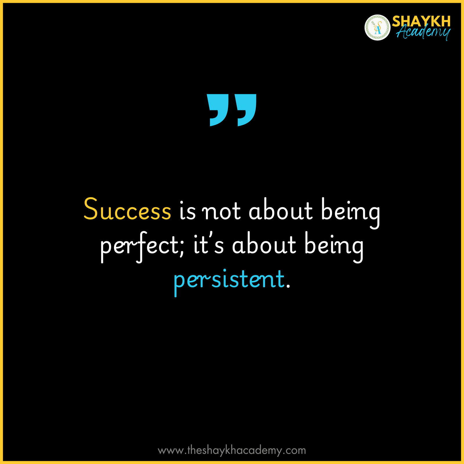 Success is not about being perfect; it’s about being persistent