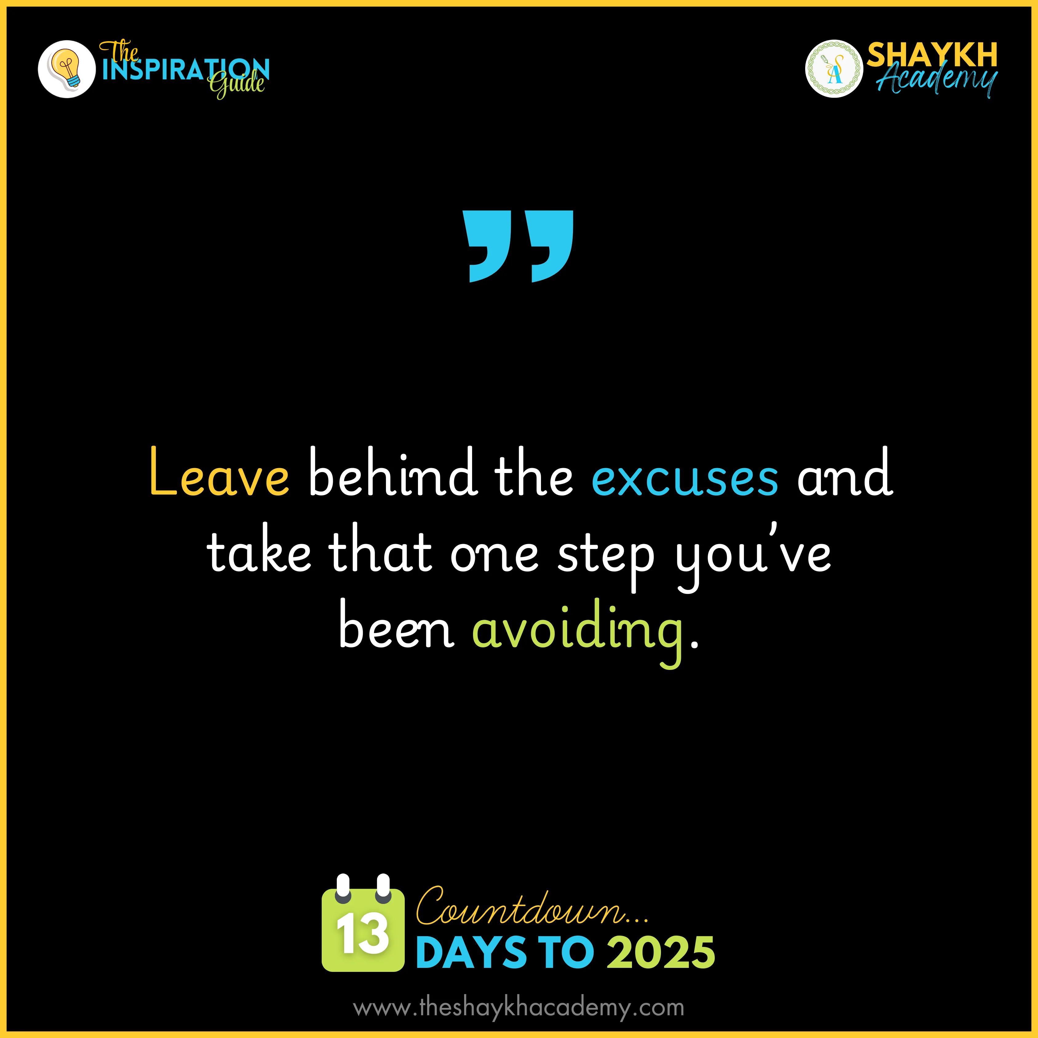 Leave behind the excuses and take that one step you’ve been avoiding.