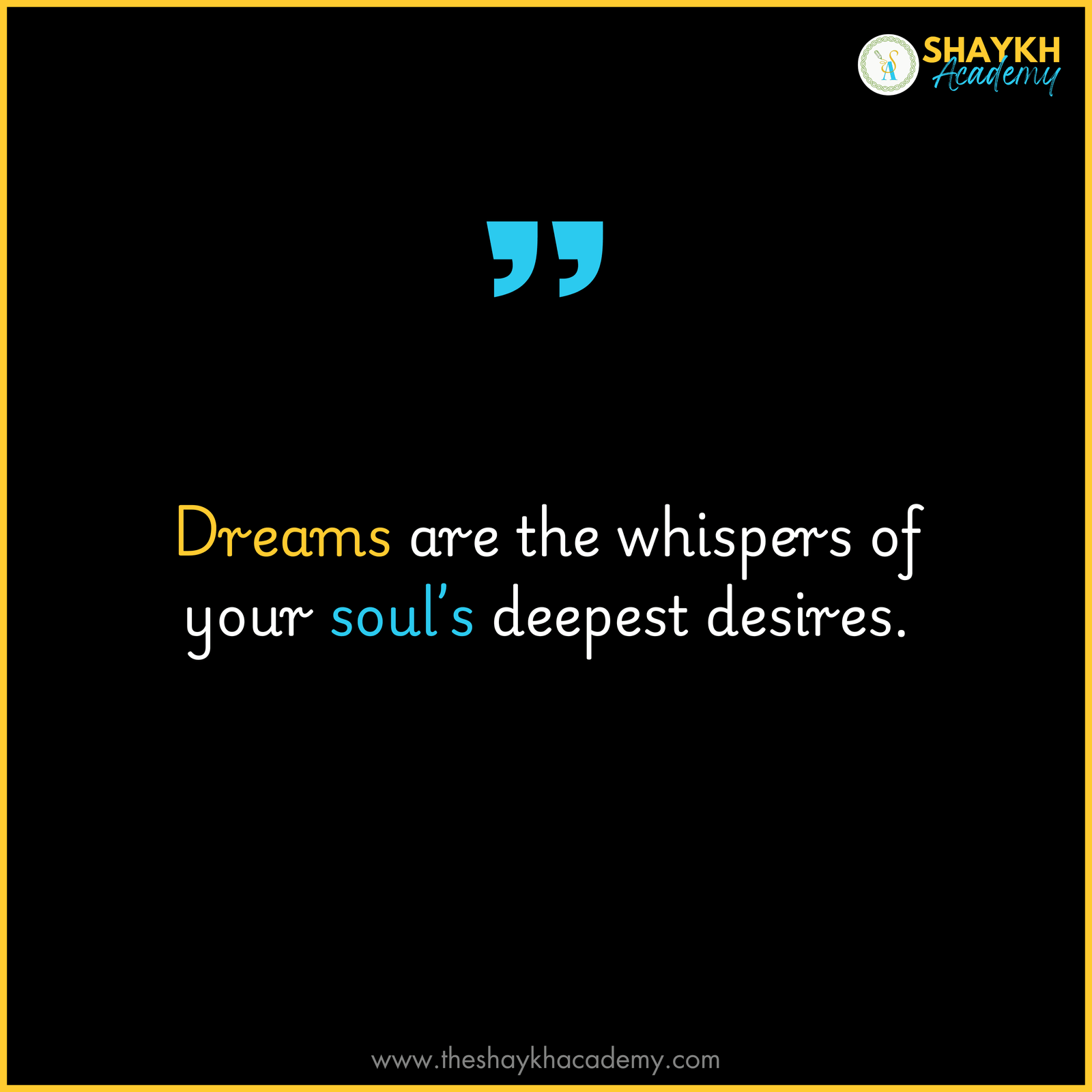 Dreams are the whispers of your soul’s deepest desires