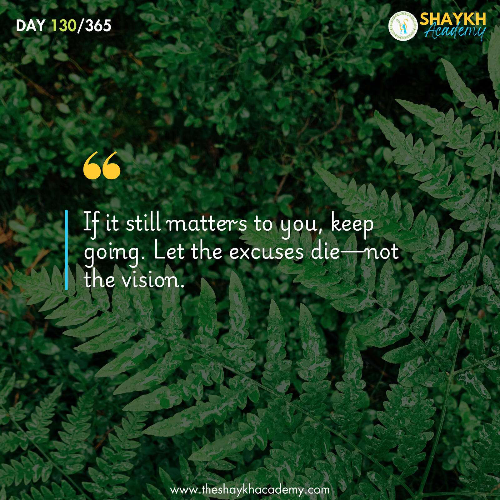 If it still matters to you, keep going. Let the excuses die—not the vision.