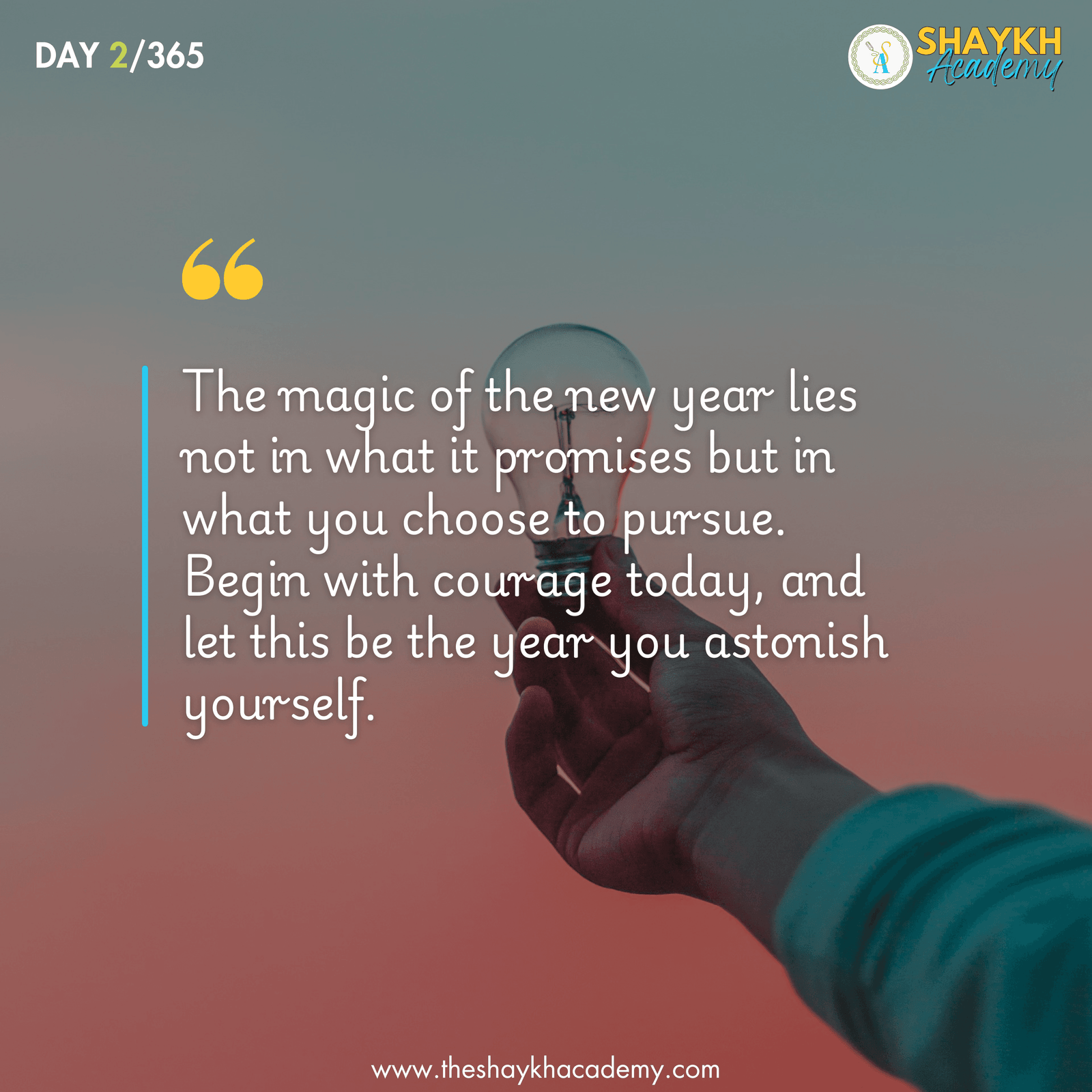 The magic of the new year lies not in what it promises but in what you choose to pursue. Begin with courage today, and let this be the year you astonish yourself.