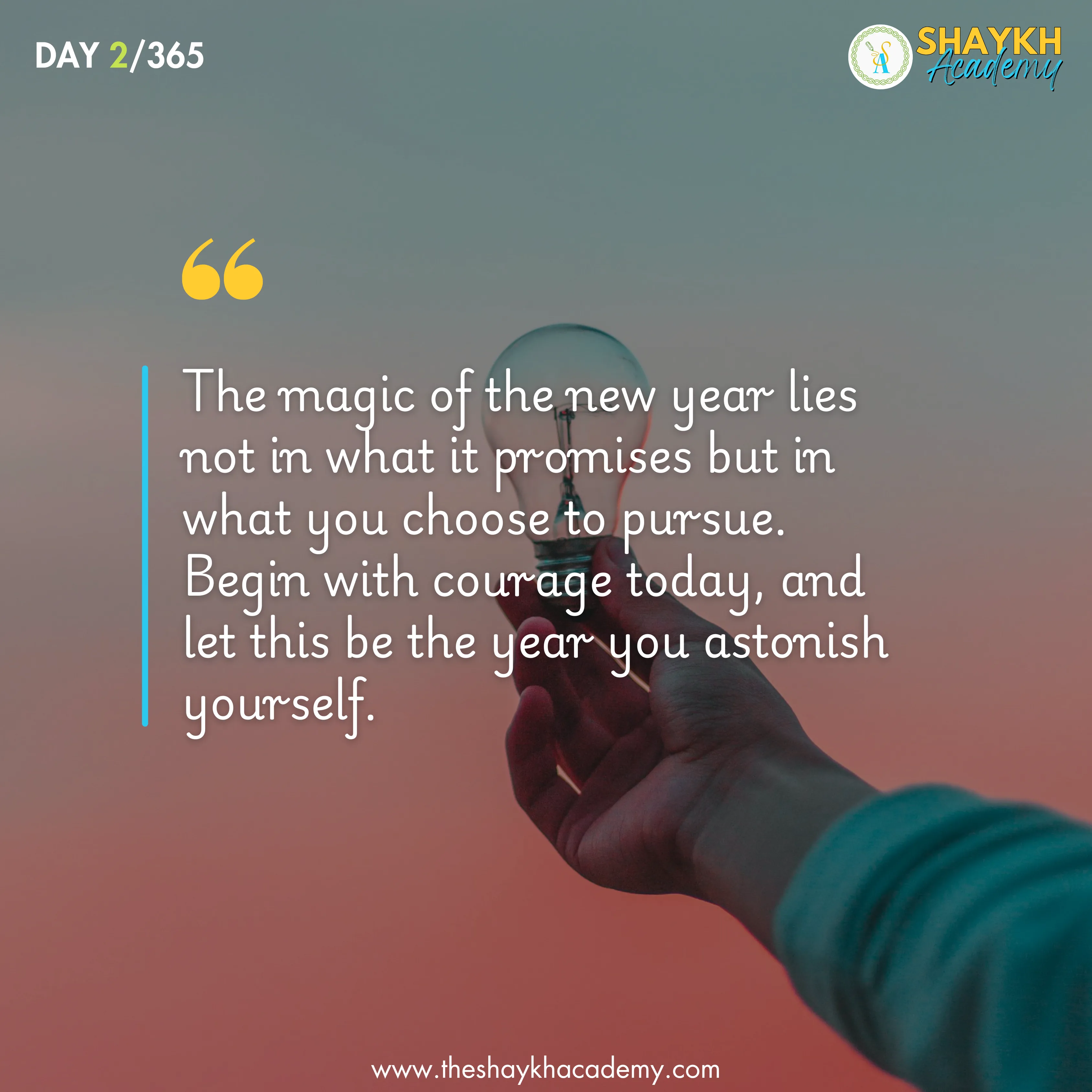 The magic of the new year lies not in what it promises but in what you choose to pursue. Begin with courage today, and let this be the year you astonish yourself.