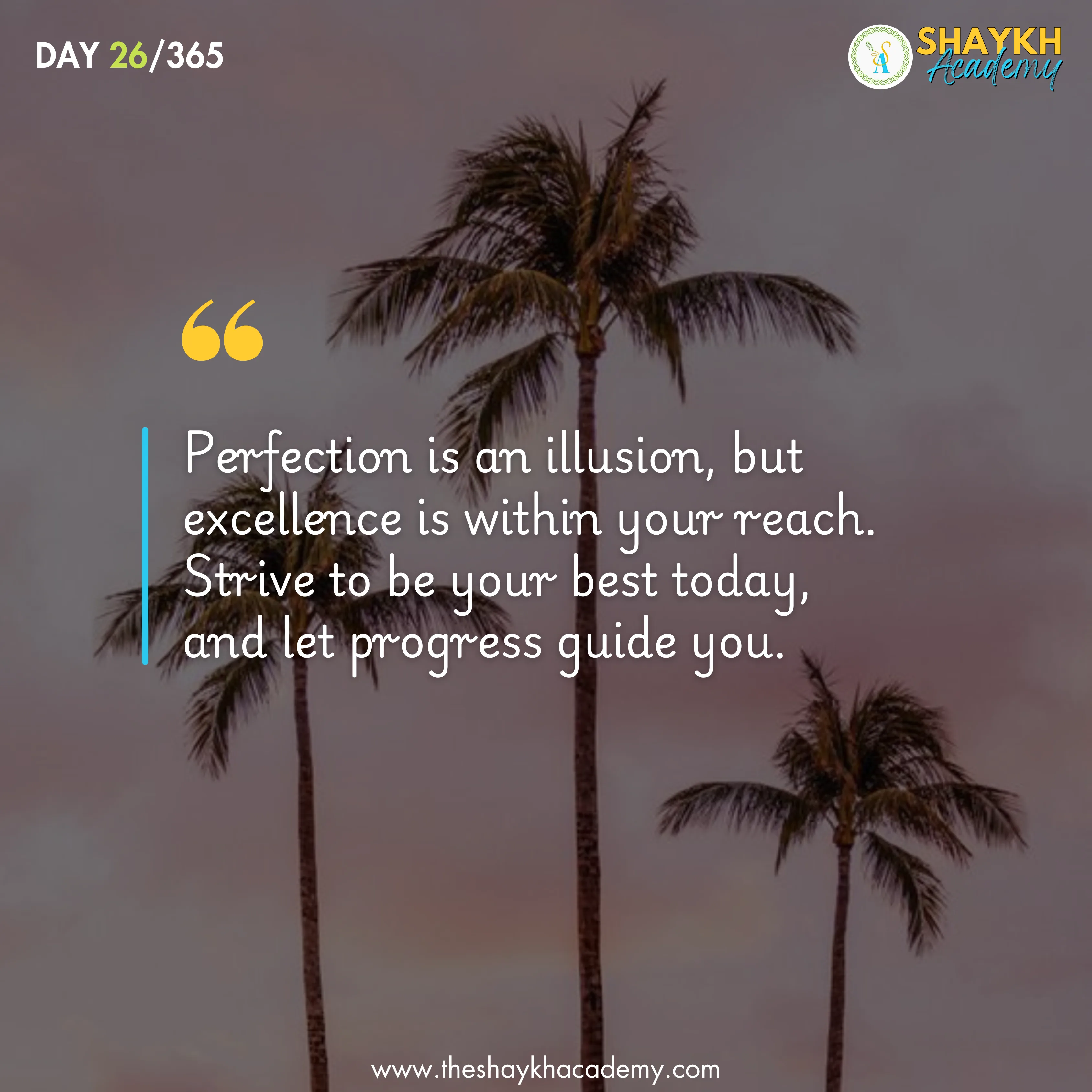 Perfection is an illusion, but excellence is within your reach. Strive to be your best today, and let progress guide you.
