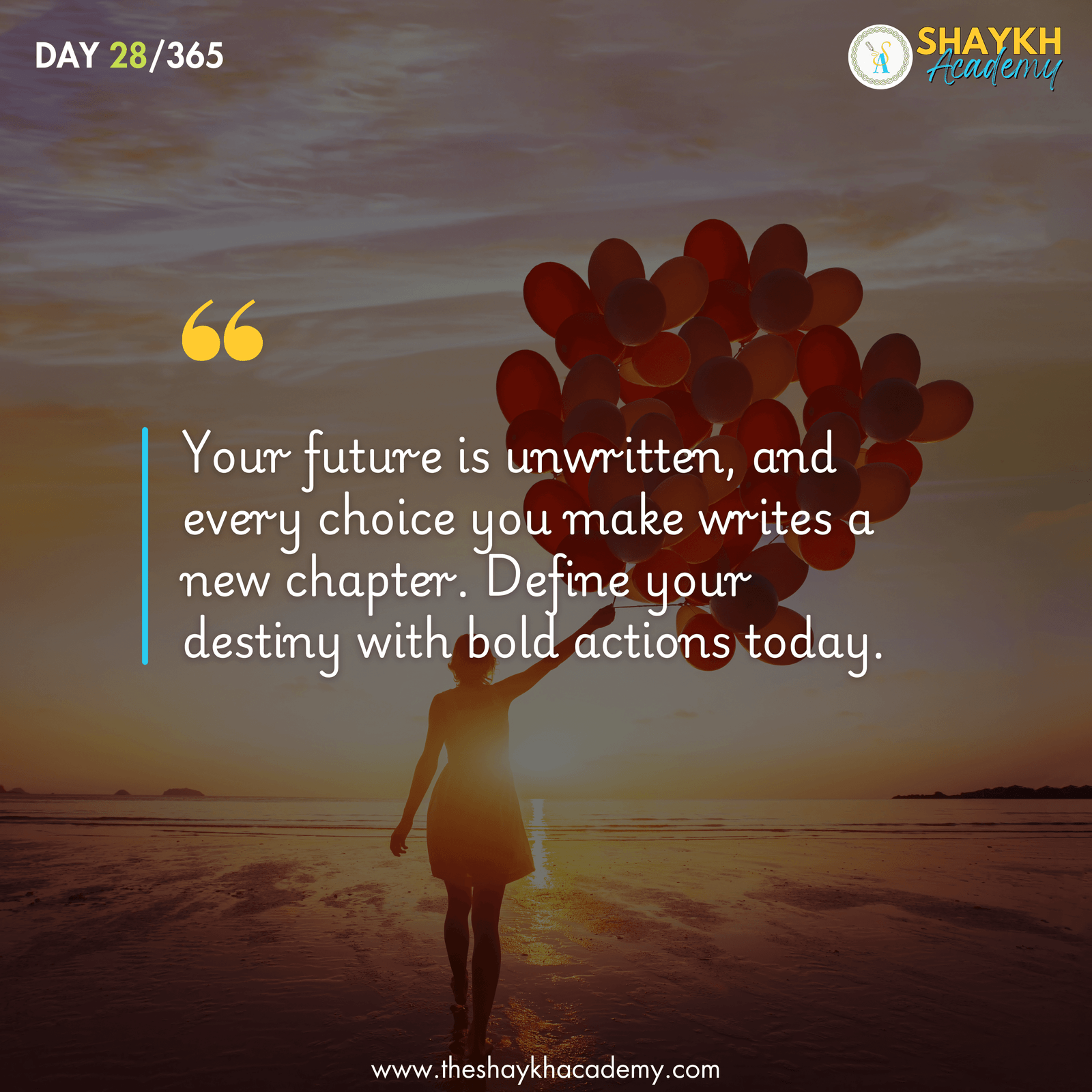 Your future is unwritten, and every choice you make writes a new chapter. Define your destiny with bold actions today.