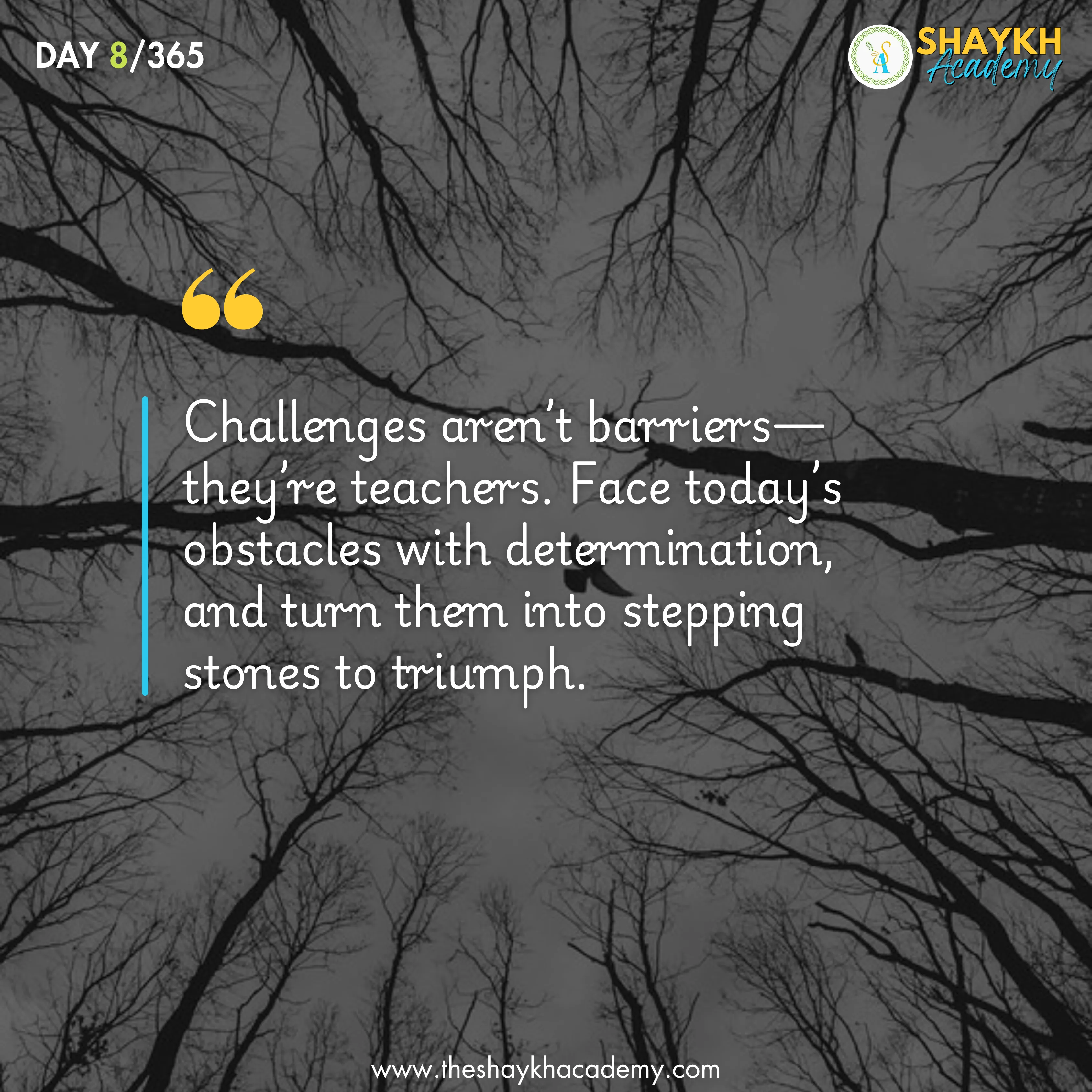 Challenges aren’t barriers — they’re teachers. Face today’s obstacles with determination, and turn them into stepping stones to triumph.