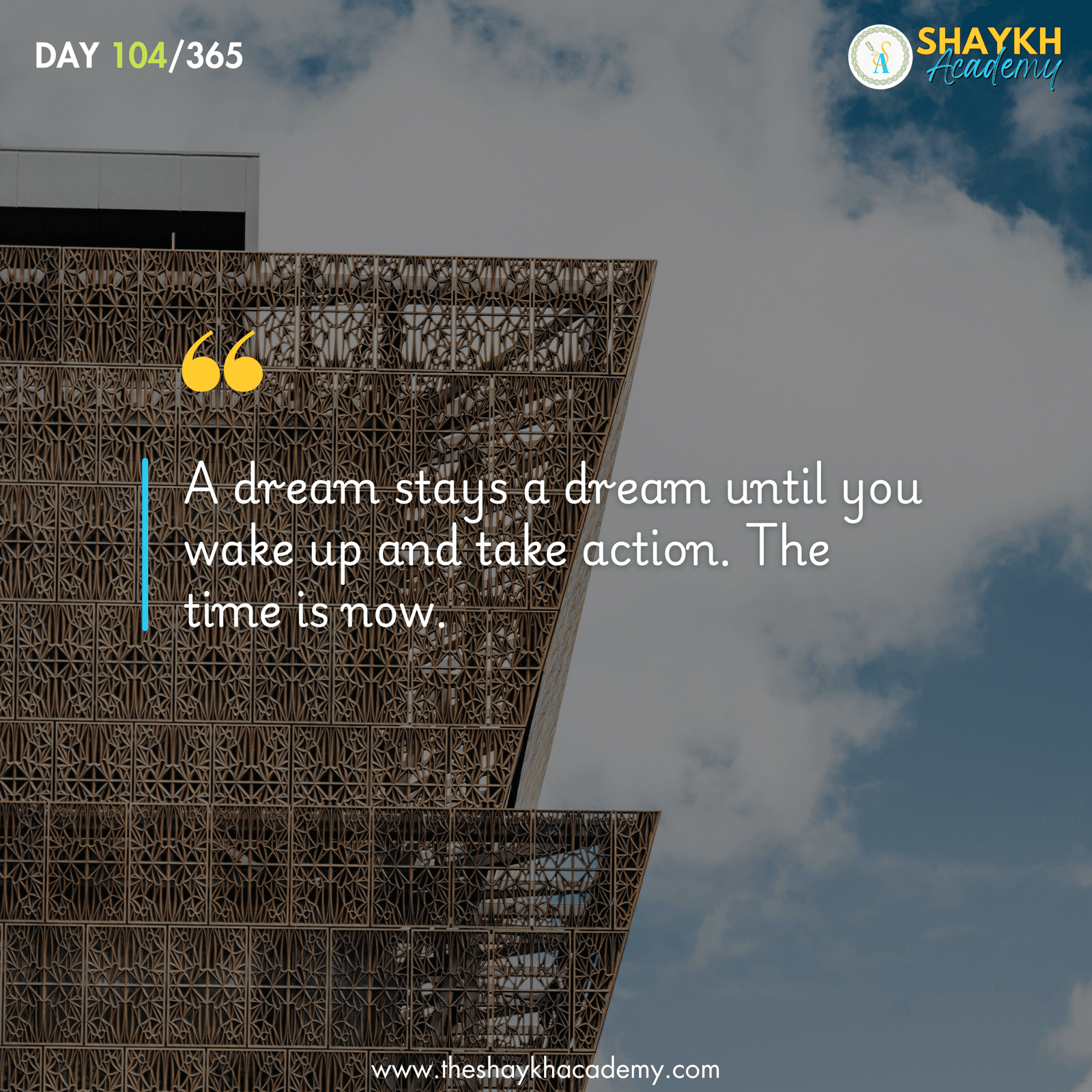 A dream stays a dream until you wake up and take action. The time is now.