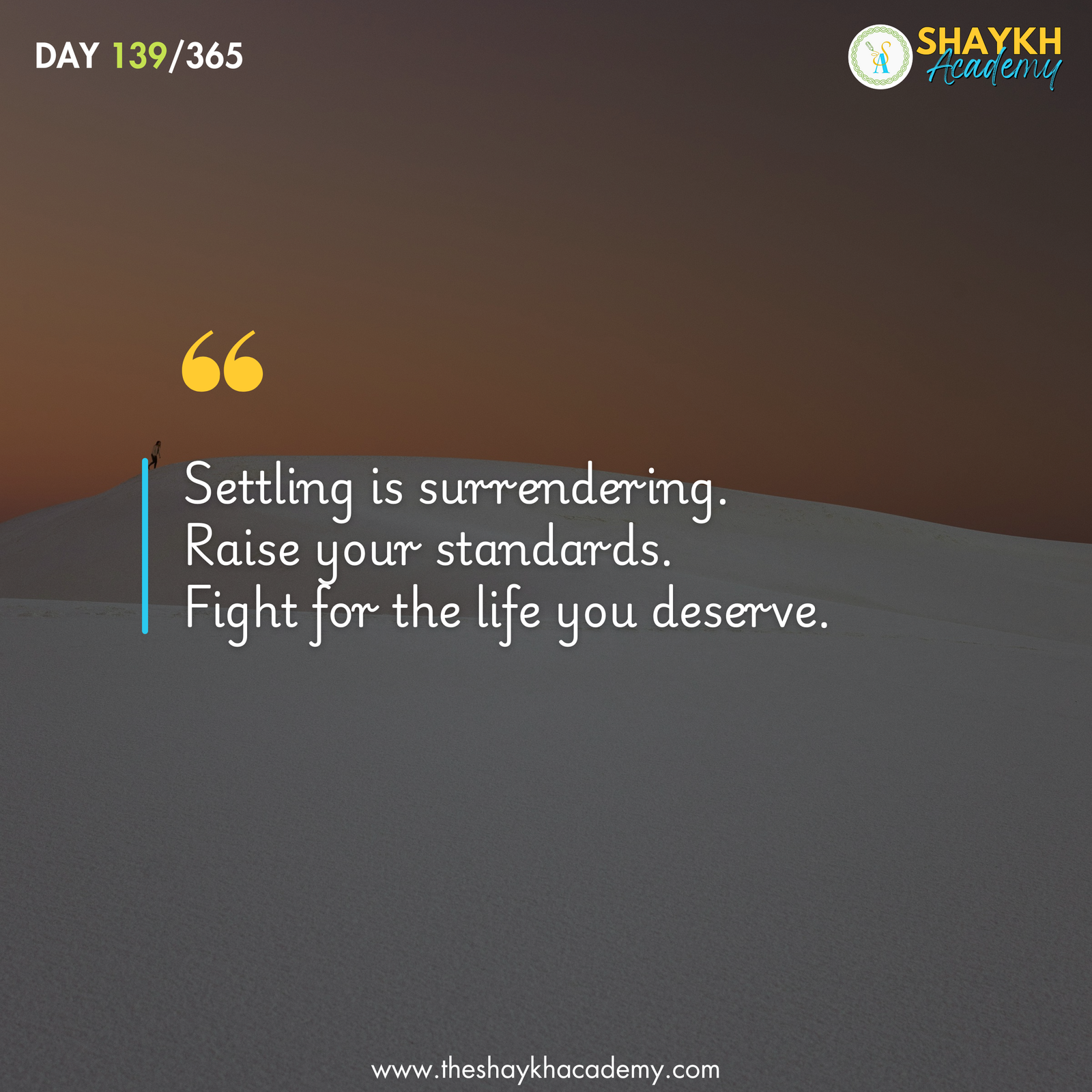 Settling is surrendering. Raise your standards. Fight for the life you deserve.