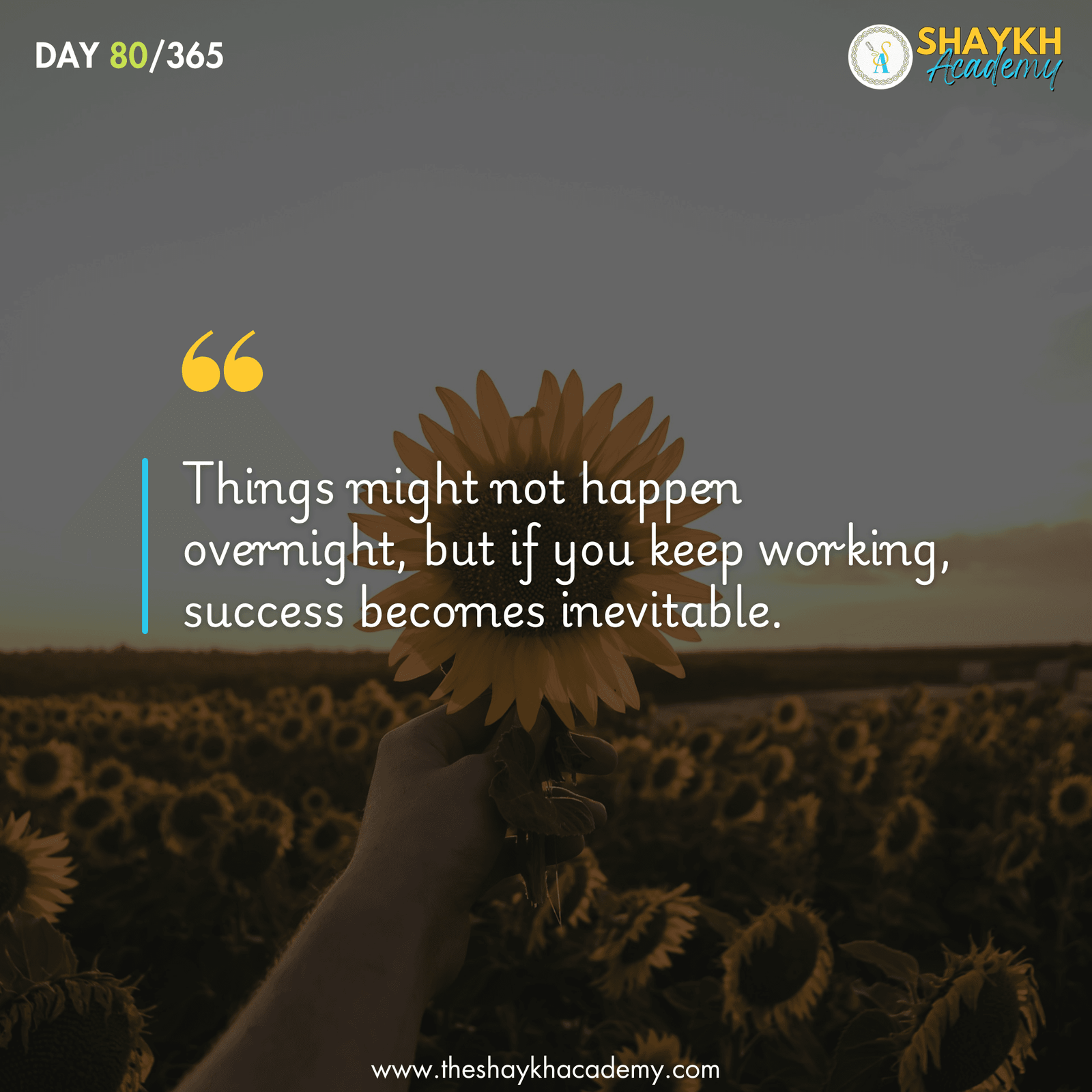 Things might not happen overnight, but if you keep working, success becomes inevitable.