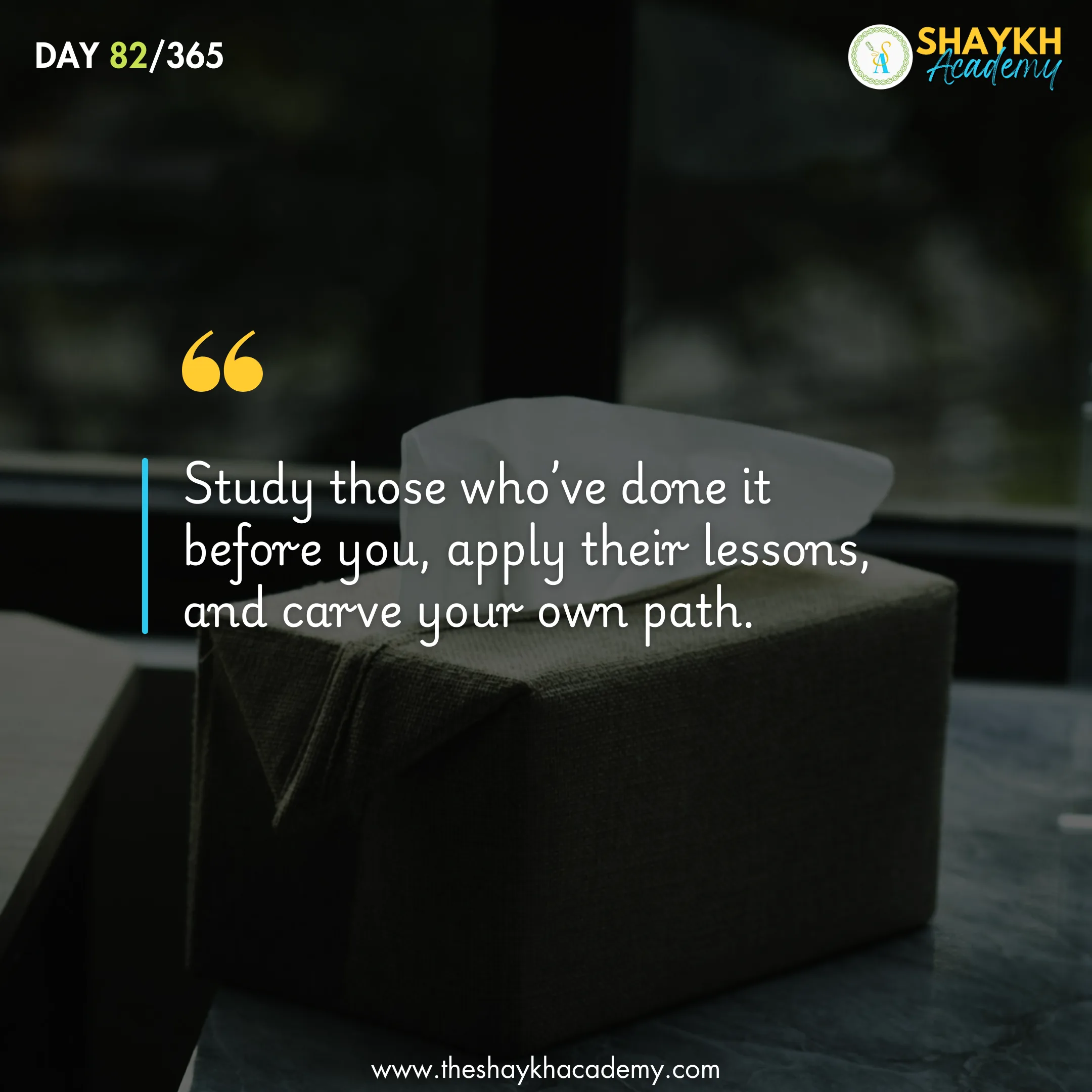 Study those who’ve done it before you, apply their lessons, and carve your own path.