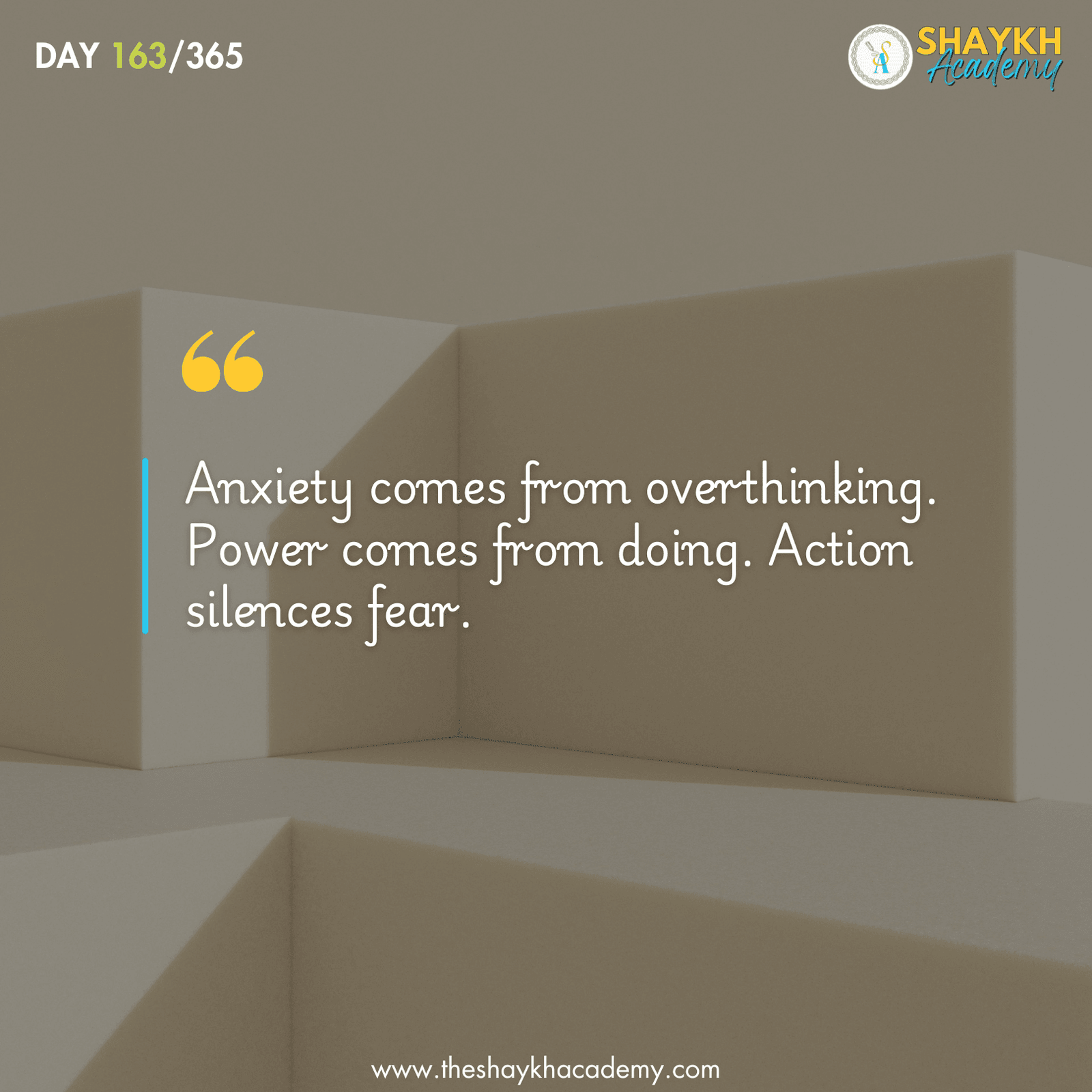Anxiety comes from overthinking. Power comes from doing. Action silences fear.