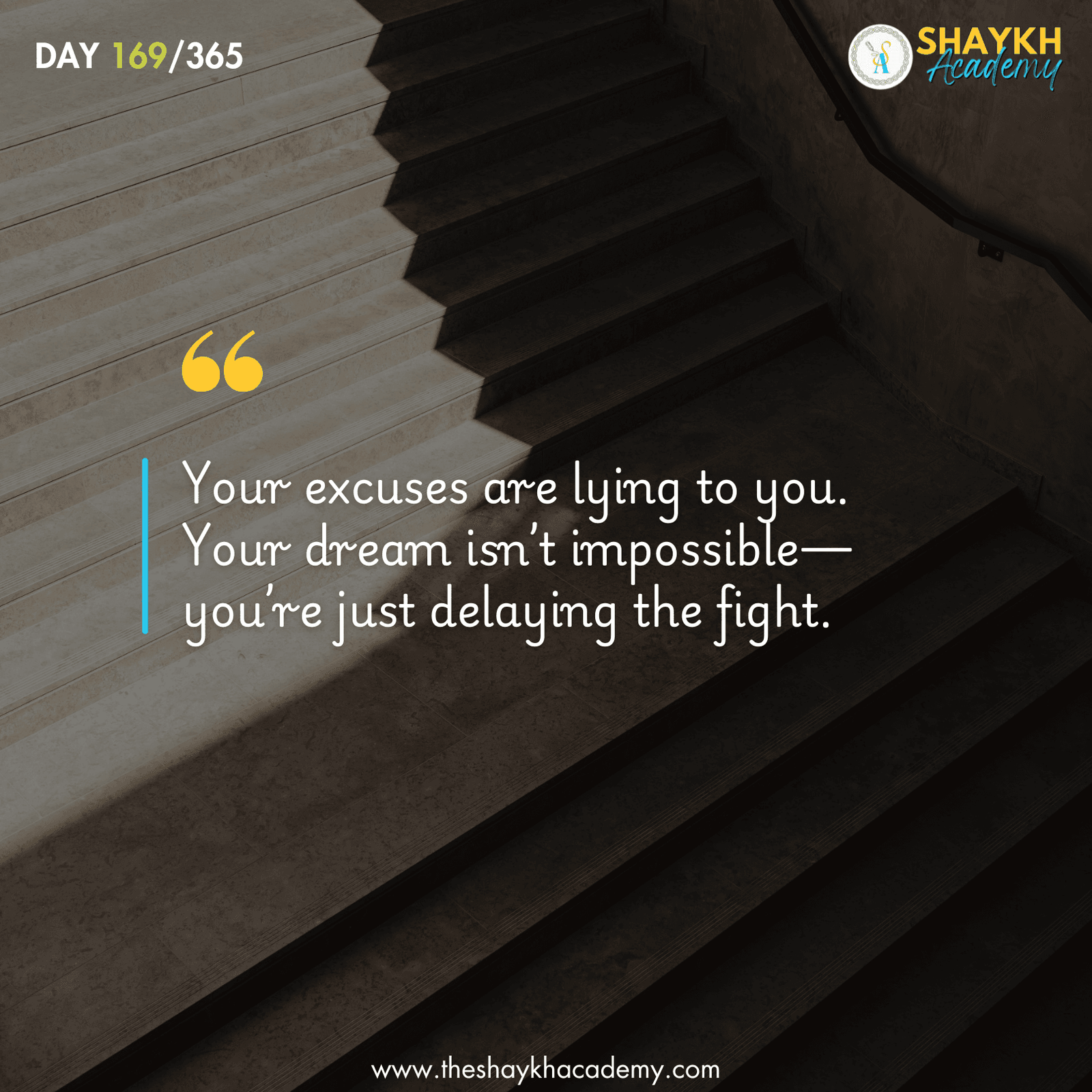 Your excuses are lying to you. Your dream isn’t impossible—you’re just delaying the fight.