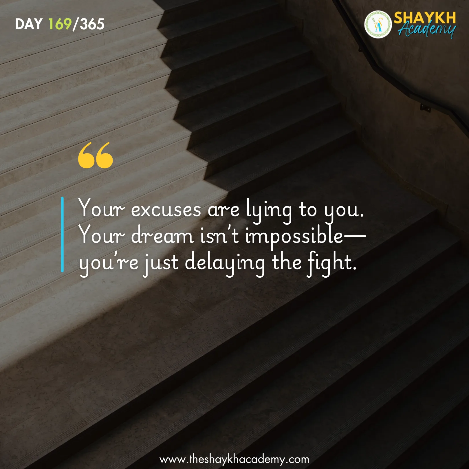 Your excuses are lying to you. Your dream isn’t impossible—you’re just delaying the fight.