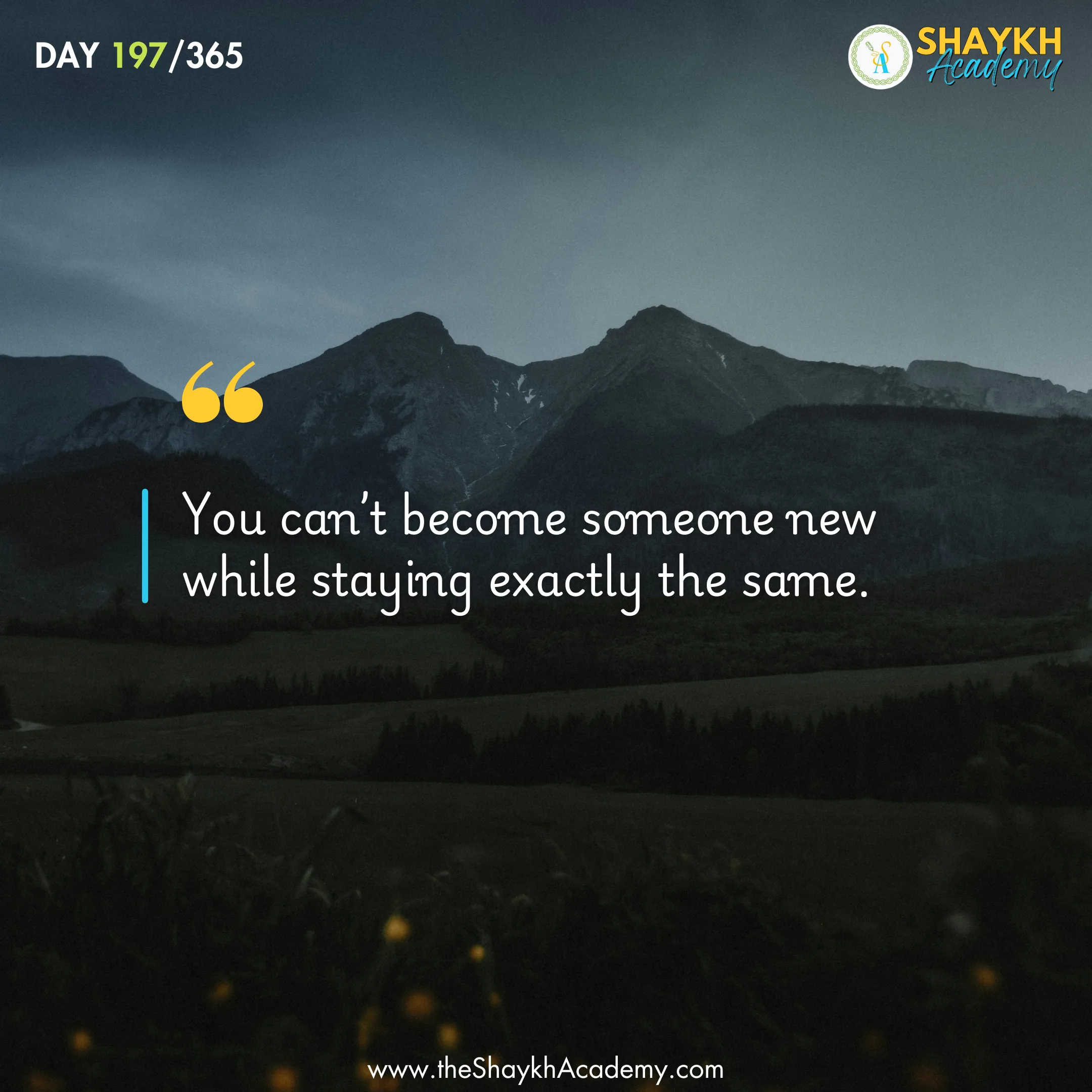 You can’t become someone new while staying exactly the same.