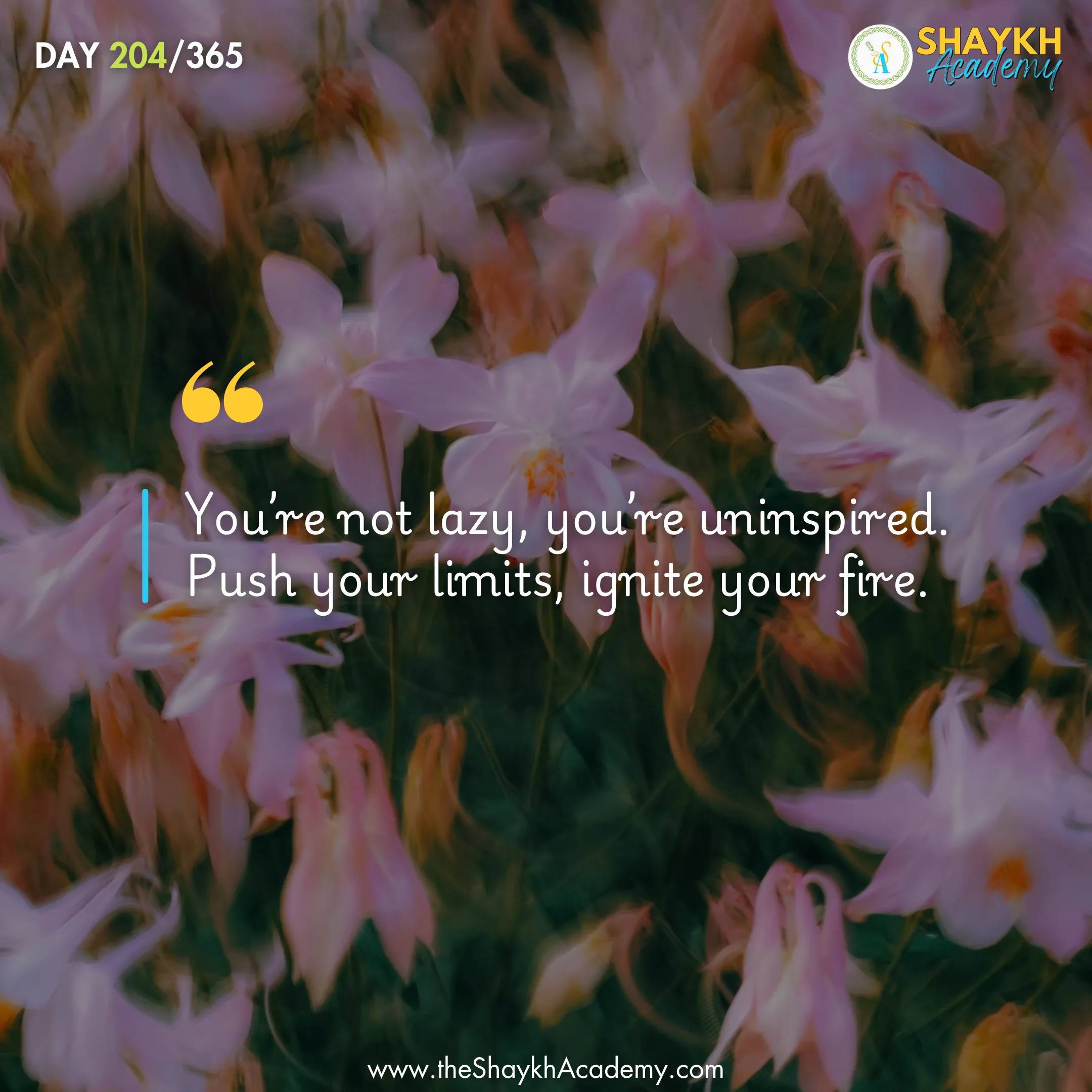 You’re not lazy, you’re uninspired. Push your limits, ignite your fire.
