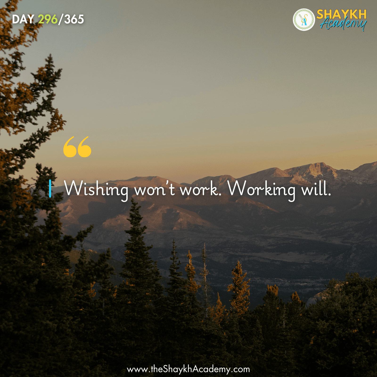 Wishing won’t work. Working will.